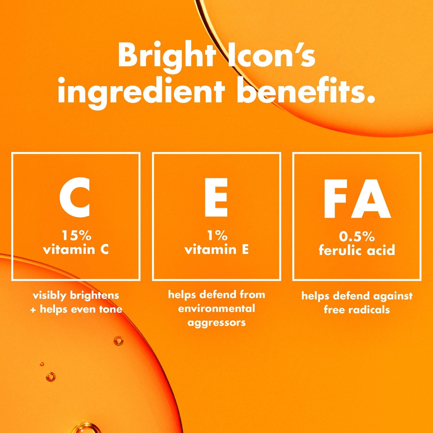 bright-icon-vitamin-c-e-ferulic-serum-u8 0226_EDU_BrightIconVitC_Ingredients_bb3d7675-d493-419e-800a-915965ba99df.jpg