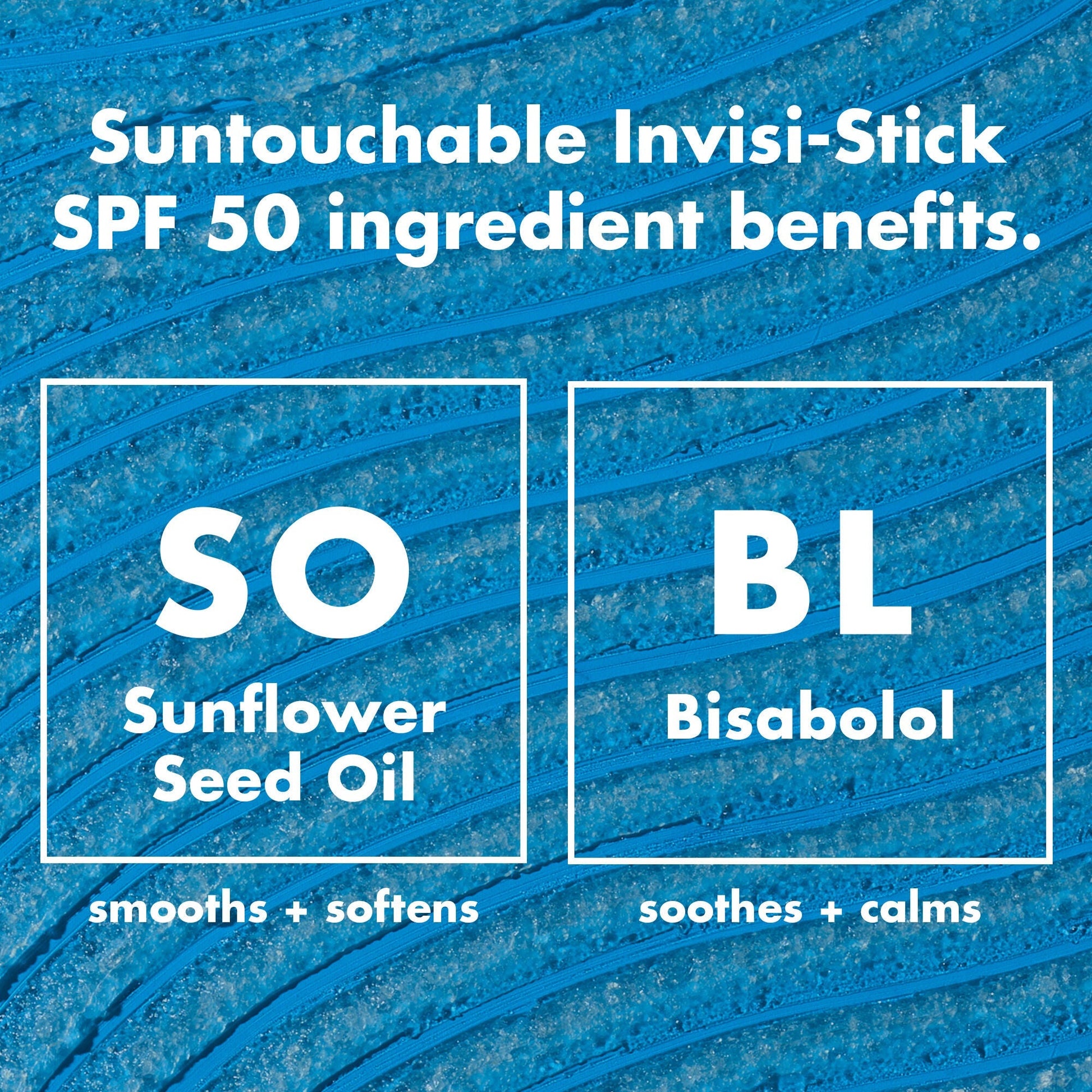 suntouchable-invisi-stick-spf-50-x3 0326_EDU_SUNTOUCHABLE_INVISISTICK_Ingredients.jpg