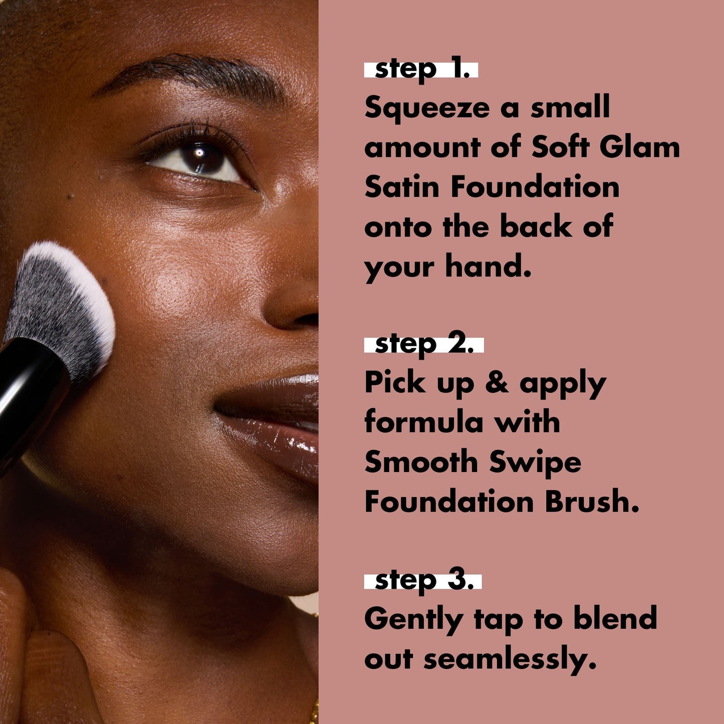 smooth-swipe-foundation-brush-x2 0925_EDUCATION_SMOOTHSWIPEFOUNDATIONBRUSH_HOWTOUSE.jpg